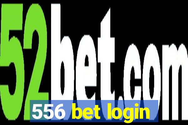 556 bet login